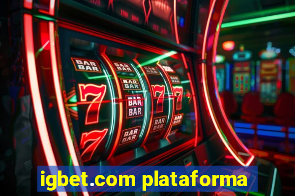 igbet.com plataforma